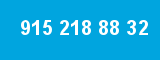 915 218 88 32